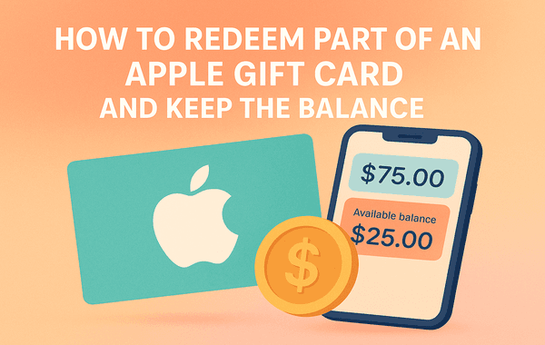 Redeem Part of an Apple Gift Card and Keep the Balance