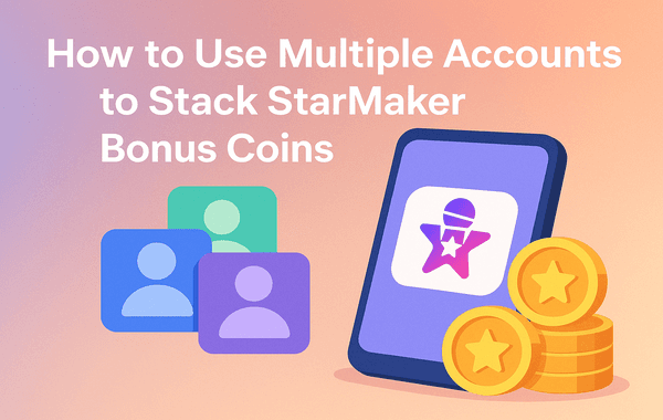 Illustration showing a phone with the StarMaker logo stacks of coins and multiple user icons with text about using multiple accounts to stack StarMaker bonus coins