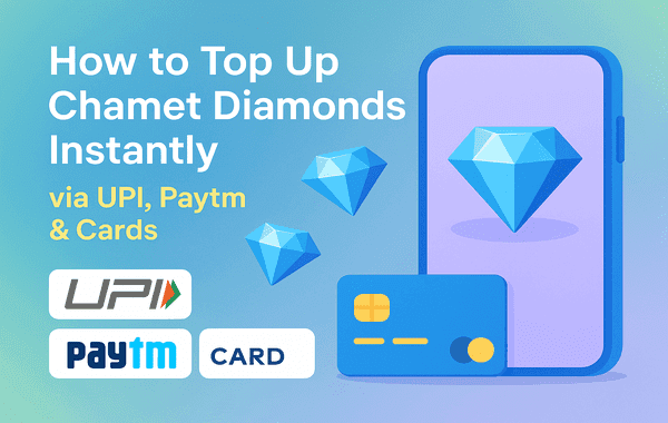 How to top up Chamet Diamonds instantly using UPI Paytm and Cards with a mobile phone and digital payment icons