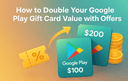 Illustration showing Google Play gift cards and coins with an arrow symbolizing doubling value through special offers