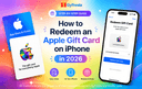Apple Gift Card redemption guide on iPhone 2026 with App Store gift card and smartphone screen.