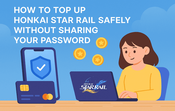 Top Up Honkai Star Rail Safely Without Sharing Your Password