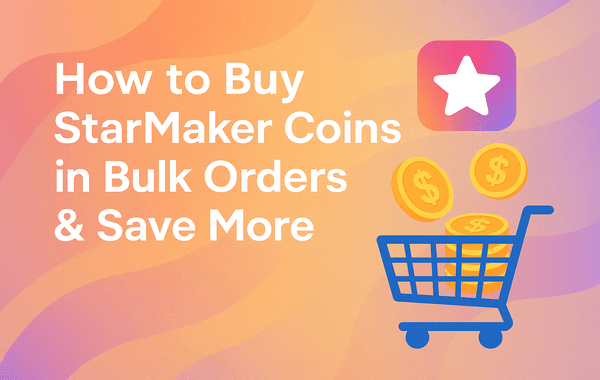 Buy StarMaker Coins Bulk Orders and Save More
