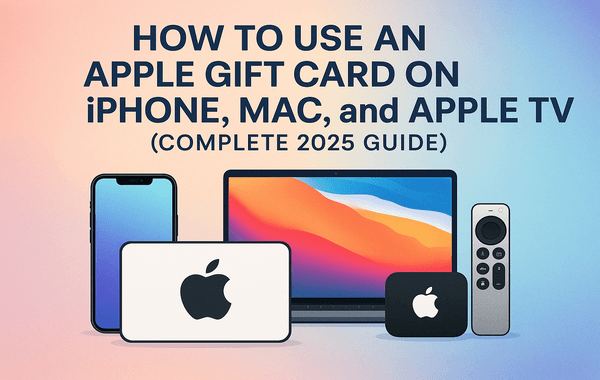 How to use an Apple Gift Card on iPhone Mac and Apple TV step by step redemption guide 2025
