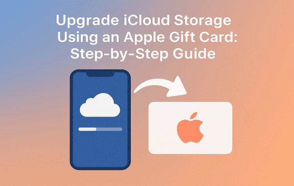 How to upgrade iCloud storage using an Apple Gift Card step by step process illustrated