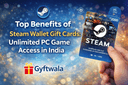 Steam gift card India showing Steam wallet top up for unlimited PC game access and digital gaming purchases