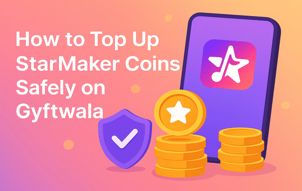 How to top up StarMaker coins safely on Gyftwala secure StarMaker recharge guide
