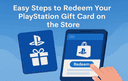 Illustration showing a PlayStation gift card and a smartphone screen with a redeem button with the title Easy Steps to Redeem Your PlayStation Gift Card on the Store
