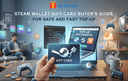 Steam Wallet Gift Card safe and fast top-up guide banner for gamers