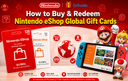 Nintendo eShop Global Gift Cards Guide