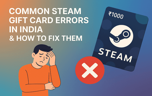 Illustration of a frustrated man beside a 1000 Steam gift card and an error symbol with text saying Common Steam Gift Card Errors in India and How to Fix Them