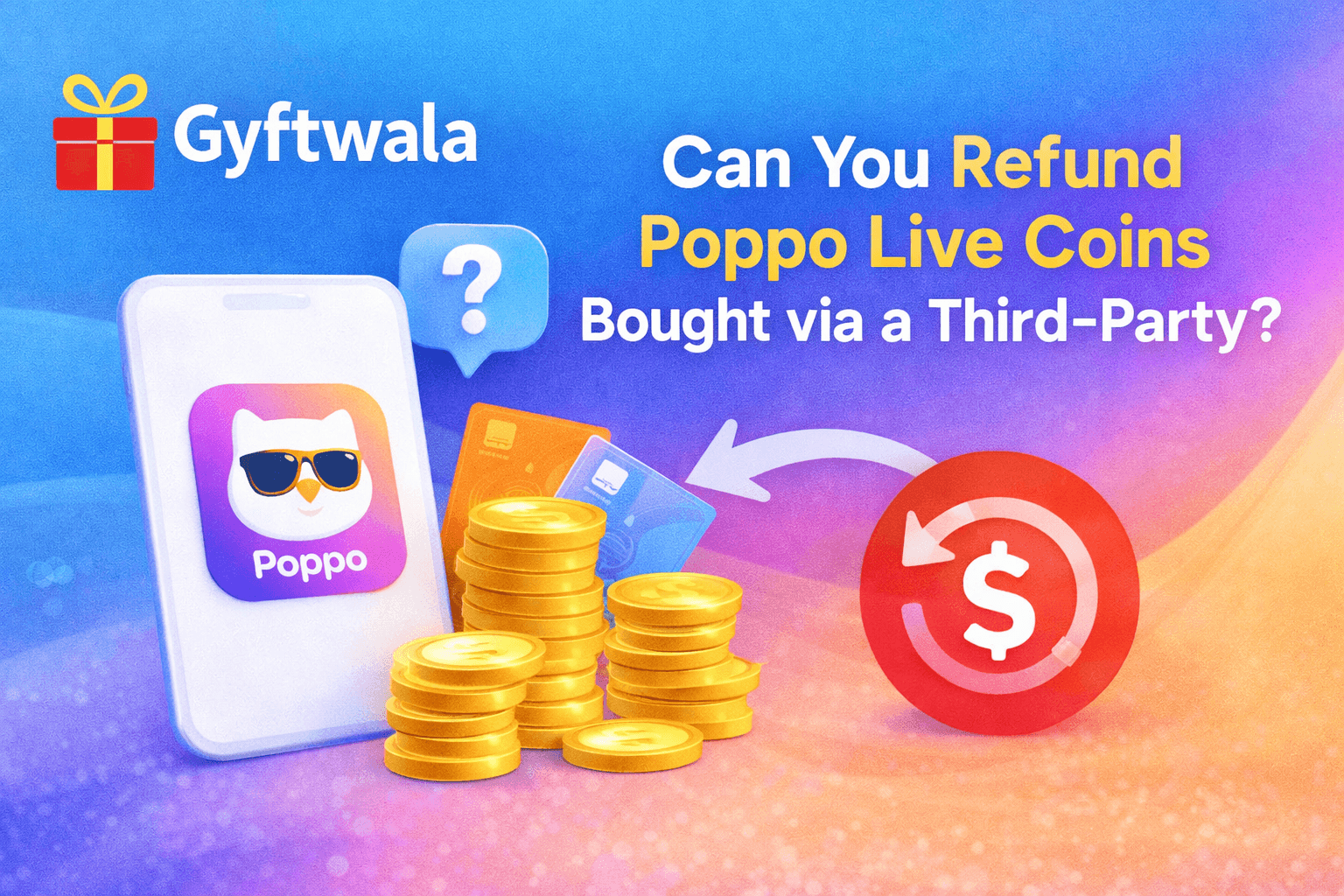 Guide explaining refund policy for Poppo Live coins bought via third party top up platforms