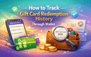 Track Gift Card Redemption history using Wallet app 2025 step by step guide