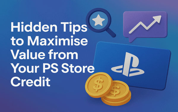 Hidden Tips to Maximise Value from Your PS Store Credit