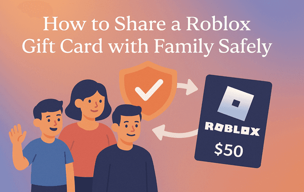 How to share a Roblox Gift Card safely with family members