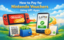 Buy Nintendo Vouchers With UPI Quick and Secure Guide