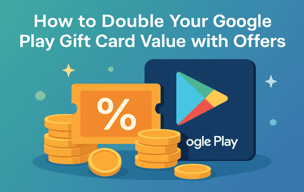 Graphic showing coins percentage symbol and Google Play logo with tips to double gift card value
