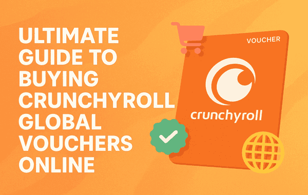 Illustration showing a Crunchyroll voucher with shopping cart and globe icon titled Ultimate Guide to Buying Crunchyroll Global Vouchers Online