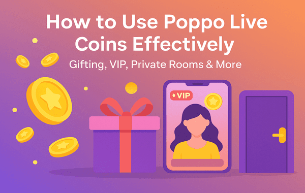 Using Poppo Live Coins for gifting VIP access and private rooms effectively