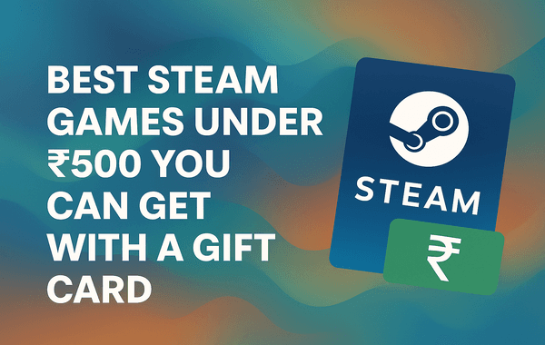 Steam Games Under 500 You Can Get with a Gift Card