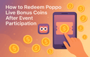 How to redeem Poppo Live Bonus Coins after event participation step by step