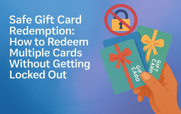 User safely redeeming multiple gift cards online without account lockout 2025 guide