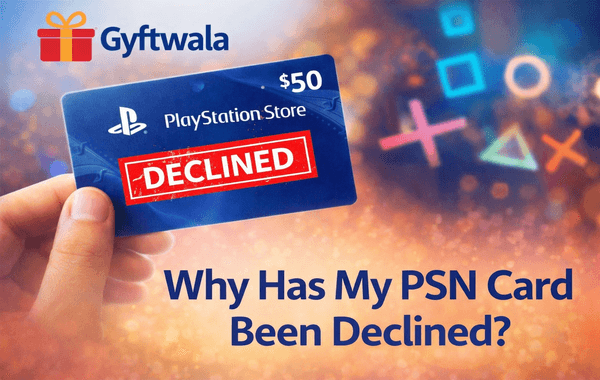Why has my PlayStation Gift Card been declined during PSN redemption